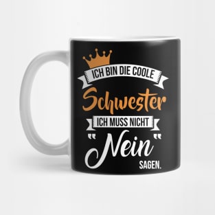 Ich bin die coole schwester (2) Mug